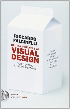 Critica portatile al Visual Design - Riccardo Falcinelli